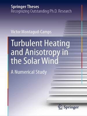 cover image of Turbulent Heating and Anisotropy in the Solar Wind